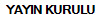YAYIN KURULU